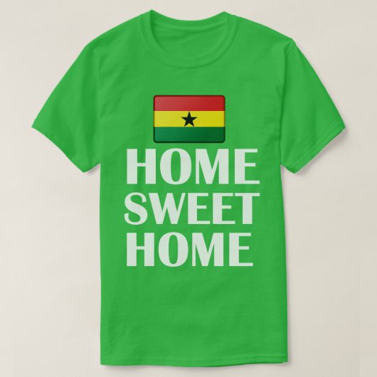 ガーナ国旗のホームスウィートホーム Tシャツ (デザイン正面)