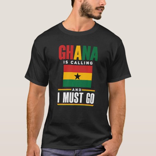 ガーナ・ガーナ国旗Ghana Is Calling And I M Tシャツ (正面)