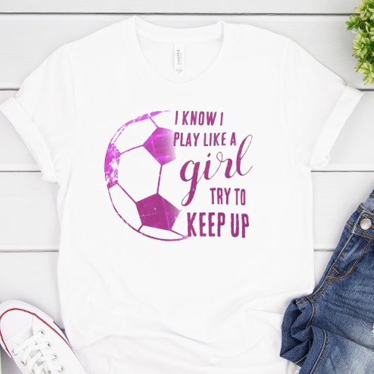 ガールらしくサッカーしよう Tシャツ