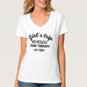ガールズトリップはセラピーより安い Tシャツ (正面)