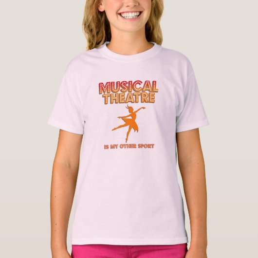ガールズ・ミュージカル・シアター・イズ・マイ・アザー・スポーツ Tシャツ (正面)
