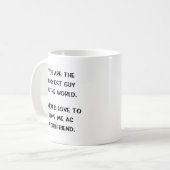 ガールフレンドおもしろいからのボーイフレンドプレゼントアイディア コーヒーマグカップ (正面左)