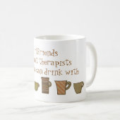 ガールフレンドは、あなたがマグカップを飲むことができるセラピストである コーヒーマグカップ (正面右)