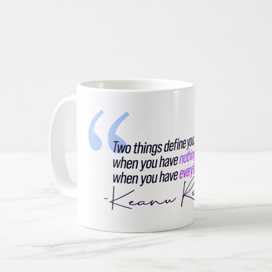 キアヌリーブス引用文-2つの点があなたを定義します コーヒーマグカップ (正面左)