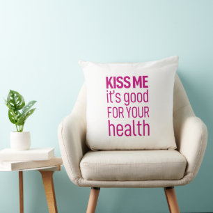 キスお前の健康に良い。 クッション