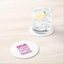 キスお前の健康に良い。 ラウンドペーパーコースター