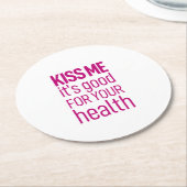 キスお前の健康に良い。 ラウンドペーパーコースター (アングル)