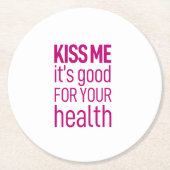 キスお前の健康に良い。 ラウンドペーパーコースター (正面)