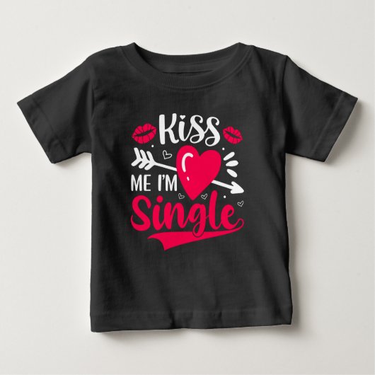 キスして！私はシングルでかわいいバレンタイン ベビーTシャツ (正面)