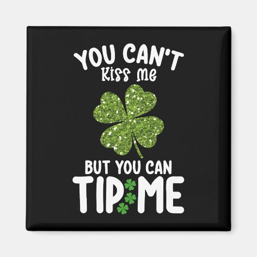 キスはできませんがチップなら出せます St Patrick's マグネット (正面)
