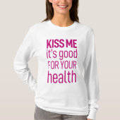 「キスよ、お前の健康に良い」 Tシャツ (正面)
