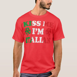 キスマイイムイタリイタリアンアイリッシュアイリッシュSt patricks Tシャツ
