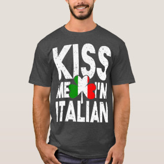 キスミーイタリアンイムイタリア国旗St patricks day Tシャツ