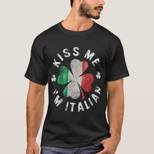 キスミーイムイタリアンtSt patricks dayイタリアのギフト Tシャツ (正面)