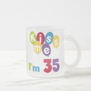 キスミー私は35の誕生日TシャツとGIfts フロストグラスマグカップ