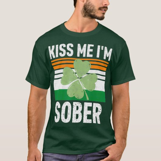 キスメイムスソーバーおもしろいSaint patricks dayギフト Tシャツ (正面)