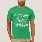 キス私それが私誕生日 Tシャツ (正面)