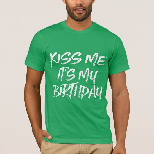 キス私それが私誕生日 Tシャツ (正面)