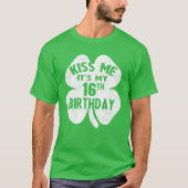 キス私それは私の16番目の誕生日St patricks dayシャム Tシャツ (正面)
