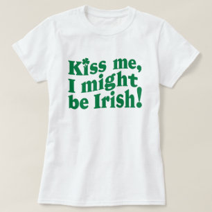キス私はアイルランドおもしろいの聖パトリックの日かもしれない Tシャツ