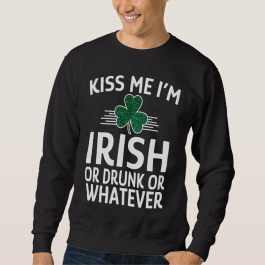 キス私はアイルランドか何飲かSt patricks スウェットシャツ (正面)