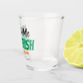 キス私はアイルランド人ではない少しの間だけおもしろい ショットグラス (右)