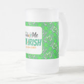 キス私はアイルランド人ではない少しの間だけおもしろい フロストグラスビールジョッキ (正面右)