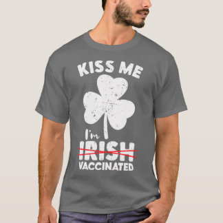 キス私はアイルランド語ではなく、予防接種St patricks Tシャツ