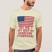 キス私はアメリカ得市民権だ！ Tシャツ (正面)