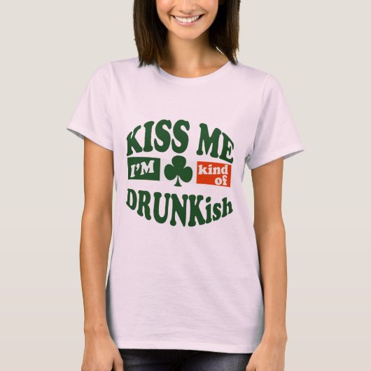キス私は一種の酔っ払い Tシャツ (正面)