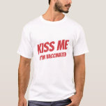 キス私は予防接種かわいいモダン引用文だおもしろい Tシャツ<br><div class="desc">「キス私は予防接種を受けた」かわいいモダンとサンセリフシンプルタイポグラフィ</div>
