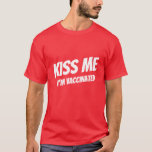 キス私は予防接種かわいいモダン引用文だおもしろい Tシャツ<br><div class="desc">「キス私は予防接種を受けた」かわいいモダンとサンセリフシンプルタイポグラフィ</div>