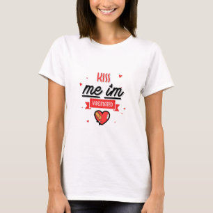 キス私は予防接種を受けている Tシャツ