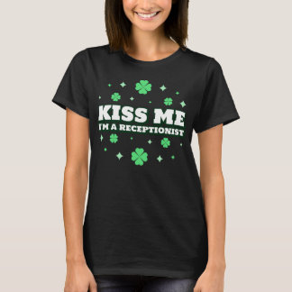 キス私は受付おもしろいの聖パトリックの日 Tシャツ
