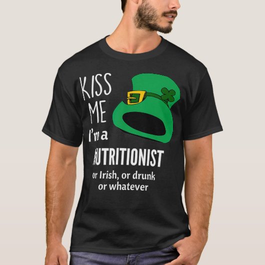 キス私は栄養士、アイルランド、または飲Whaである Tシャツ (正面)