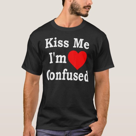 キス私は混乱したハートのアパレル Tシャツ (正面)