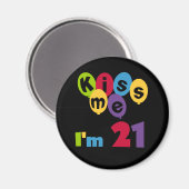 キス私は21誕生日Tシャツとギフト マグネット (正面/裏面)