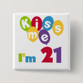 キス私は21誕生日Tシャツとギフト 缶バッジ (正面)