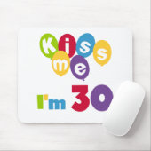 キス私は30誕生日Tシャツとギフト マウスパッド (マウス)