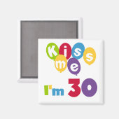 キス私は30誕生日Tシャツとギフト マグネット (正面/裏面)