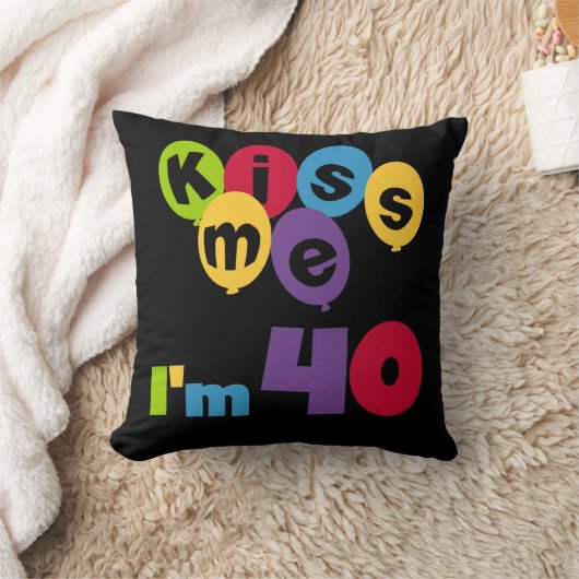 キス私は40誕生日Tシャツとギフト クッション (ブランケット)