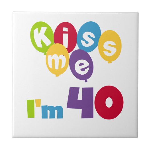 キス私は40誕生日Tシャツとギフト タイル (正面)