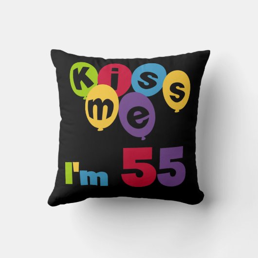 キス私は55誕生日Tシャツとギフト クッション (裏面)