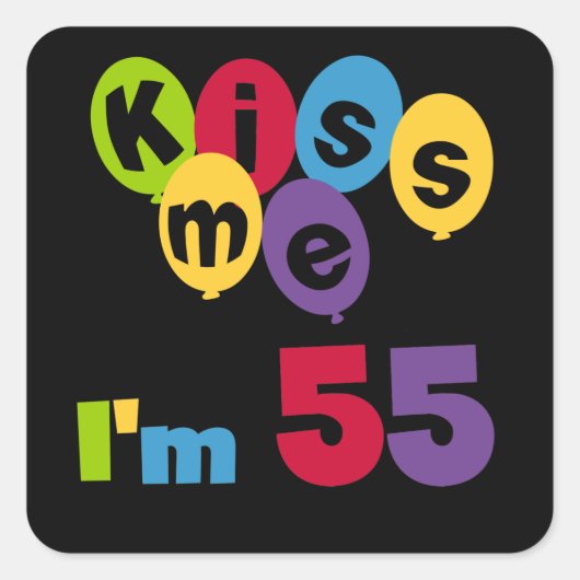 キス私は55誕生日Tシャツとギフト スクエアシール (正面)