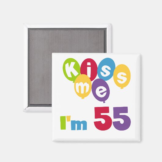 キス私は55誕生日Tシャツとギフト マグネット (正面/裏面)