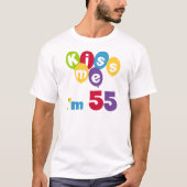 キス私は55誕生日Tシャツとギフト Tシャツ (正面)