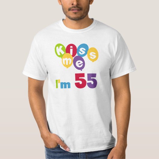 キス私は55誕生日Tシャツとギフト Tシャツ (正面)
