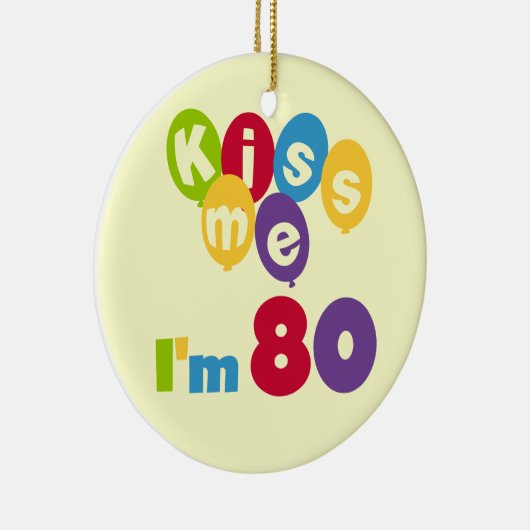 キス私は80誕生日Tシャツとギフト セラミックオーナメント (右)