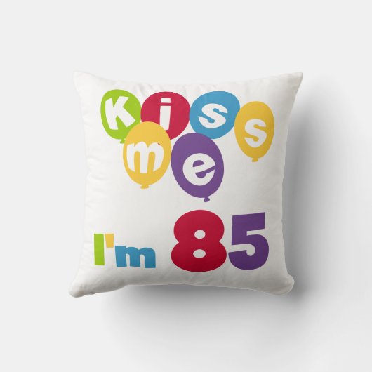 キス私は85の誕生日Tシャツとギフト クッション (裏面)