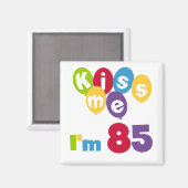 キス私は85の誕生日Tシャツとギフト マグネット (正面/裏面)
